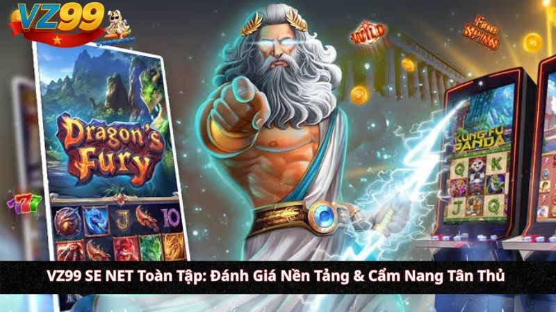 Đánh Giá Nền Tảng iGaming (VZ99.SE.NET) & Cẩm Nang Nhập Môn Cho Tân Thủ (2026) VZ99 SE NET Toàn Tập: Đánh Giá Nền Tảng & Cẩm Nang Tân Thủ